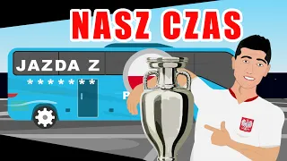 NASZ CZAS -  PIOSENKA POLSKI NA EURO 2020