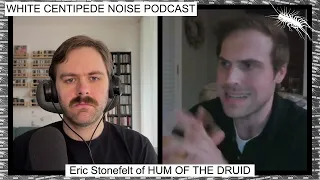 Eric Stonefelt of HUM OF THE DRUID on occult, drawing, conservatism, black metal | WCN Podcast 78