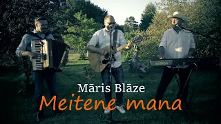 Meitene mana - Māris Blāze