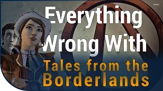 GAME SINS | Everything Wrong With Tales From The Borderlands