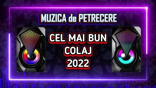 Cel mai bun si frumos colaj 2022 / Muzica de Petrecere 2022 🎵🔊🎶👍