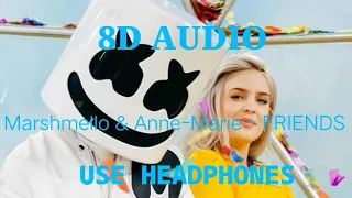 Marshmello & Anne-Marie - FRIENDS (8D)