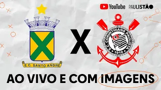 JOGO COMPLETO: SANTO ANDRÉ X CORINTHIANS | RODADA 2 | PAULISTÃO 2022