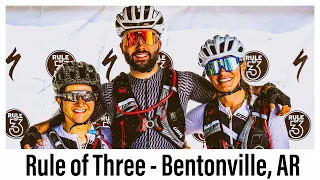 BENTONVILLE’S BEST GRAVEL RACE, GONE WRONG… RULE OF THREE 2023