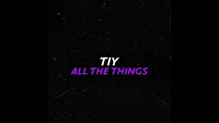 TIY - All The Things