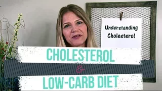 Understanding Cholesterol & Low Carb Diet