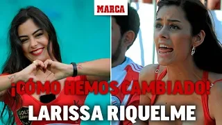 Larissa Riquelme: ¡Cómo hemos cambiado!  I MARCA