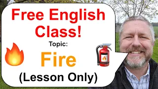 Let's Learn English! Topic: Fire! 🔥🧯🚒 - Lesson Only