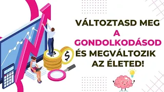 Változtasd Meg A Gondolkodásod, És Megváltozik Az Életed!⎪Könyvösszefoglaló