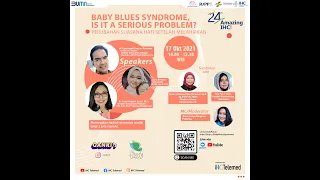 BABY BLUES SYNDROME, IS IT A SERIOUS PROBLEM? | Webinar Kesehatan