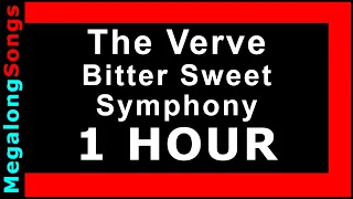 The Verve - Bitter Sweet Symphony 🔴 [1 HOUR] ✔️