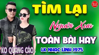 Tìm Lại người Xưa - Gia Tiến ⭐ LK Nhạc Vàng Xưa Ngọt Ngào Say Đắm Bao Thế Hệ, Toàn Bài Hay Bất Hủ