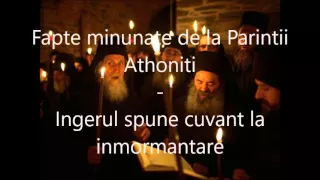 24 Ingerul spune cuvant la inmormantare - Fapte minunate de la Parintii Athoniti