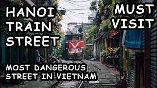 HANOI TRAIN STREET: Vietnam's MOST DANGEROUS Street 😲