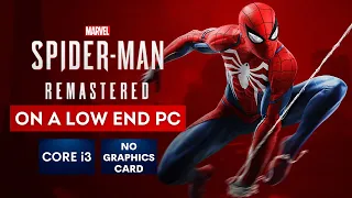 Marvel’s Spider Man Remastered on Low End PC | NO Graphics Card | i3