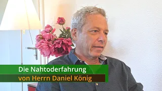 The Near Death Experience of Mr. Daniel König