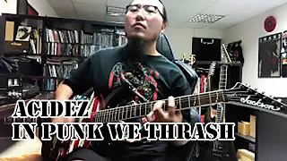Acidez - In Punk We Thrash Guitar Cover