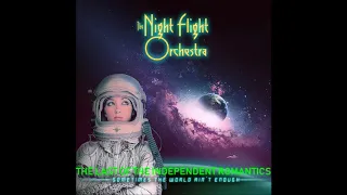 THE NIGHT FLIGHT ORCHESTRA - THE LAST OF THE INDEPENDENT ROMANTICS