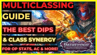 PF: WOTR ENHANCED - MULTICLASSING GUIDE: The best DIPS & CLASS SYNERGY COMBOS for OP STATS & MORE!