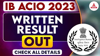 IB ACIO Result 2024 | IB ACIO 2023 Written Result Out | Check All Details