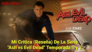 Mi Critica De "Ash vs Evil Dead" Temporada 1 y 2