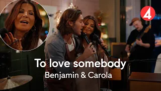 Magi när Carola och Benjamin tolkar Bee Gees “To Love Somebody”
