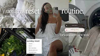 SUNDAY RESET ROUTINE *productive* | getting my life together for a new week, wholesome vlog 🧺