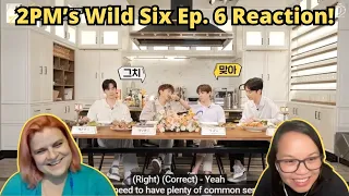 2PM Wild Six Ep. 6 | [Over 2PM(오버 2PM)] 와일드 식스 Ep. 06 : 식사 '해야 해'! 숨겨진 라이어를 찾아라! | Reaction