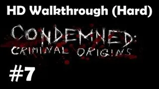 "Condemned: Criminal Origins" full game walkthrough, chapter 4+birds+metals, part 1/3