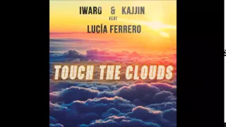 ARC131 IWARO & KAJJIN feat  LUCÍA FERRERO - Touch the clouds