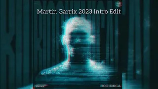 Martin Garrix & Seth Hills - Biochemical (2023 Intro Edit Extended Mix)