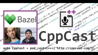 CppCast Episode 269: Bazel with Lukács Berki and Julio Merino