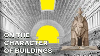 ON THE CHARACTER OF BUILDINGS