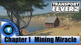 Transport Fever 2 - Campaign Chapter 1 : Mining Miracle - Walkthrough Part 1