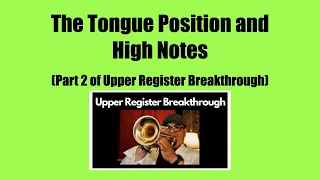 The Tongue Position And High Notes [Part 2 of Upper Register Breakthrough]