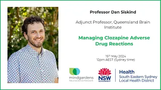 Mindgardens TRSP Webinar: Managing Clozapine Adverse Drug Reactions with Professor Dan Siskind