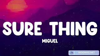 Miguel, Sure Thing (Lyrics) Dandelions, Ruth B. (Mix)