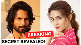 Secrets of Shahid Kapoor and Kriti Sanon Revealed