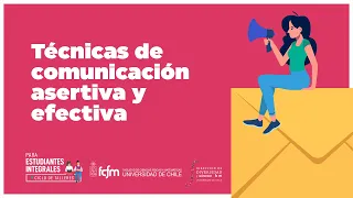 Técnicas de comunicación asertiva y efectiva