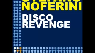 Stefano Noferini - Disco Revenge (Original Mix)