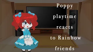 Poppy playtime reacts to rainbow friends