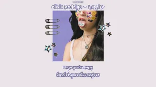 Olivia Rodrigo - happier [THAISUB] แปลไทย ☺️🤍