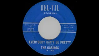 Casinos - Everybody Can't Be Pretty *Del Val Records*