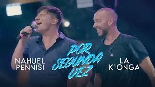 La Konga, Nahuel Pennisi - POR SEGUNDA VEZ (Video Oficial)