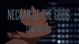 Nectar of the gods - Lana Del Rey (slowed + reverb)