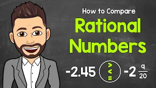 Comparing Rational Numbers | Math with Mr. J