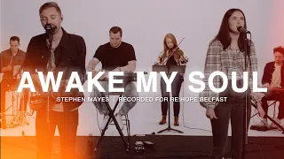 Awake My Soul - Re:Hope Belfast - Stephen Mayes