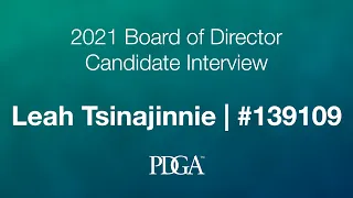 2021 PDGA Board of Directors Candidate Interviews • Leah Tsinajinnie