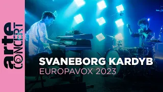 Svaneborg Kardyb - Europavox Festival - ARTE Concert
