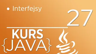 27. Kurs Java dla początkujących - Interfejsy
